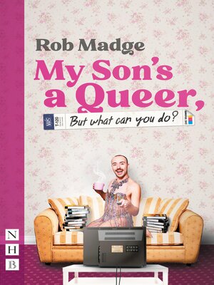 cover image of My Son's a Queer (But What Can You Do?)